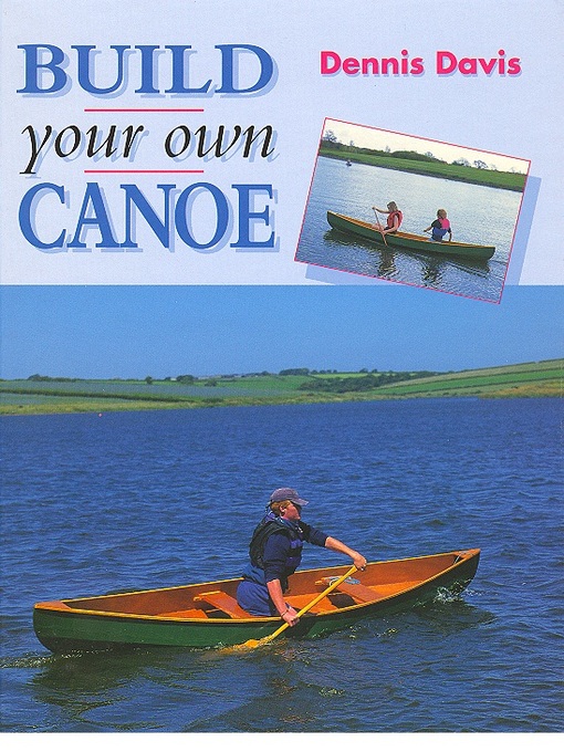 Title details for BUILD YOUR OWN CANOE by Dennis Davis - Available
